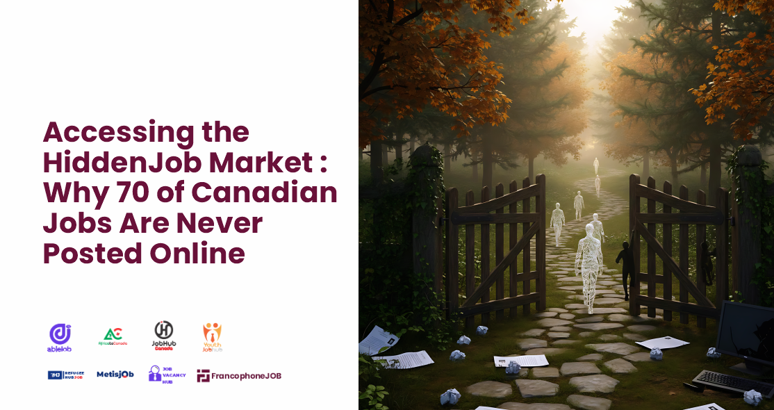 Accessing the Hidden Job Market: Why 70 of Canadian Jobs Are Never Posted Online
